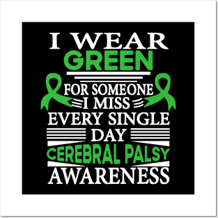 Cerebral Palsy Awareness Wear Green Someone I Miss Every Day Posters and Art